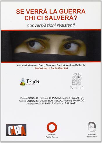 Se verrà la guerra chi ci salverà? Conversazione resistenti  - Libro Edizioni Punto Rosso 2009 | Libraccio.it
