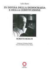 In difesa della democrazia e della Costituzione. Scritti scelti