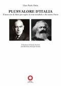 Plusvalore d'Italia. Il buon uso di Marx per capire la crisi mondiale e del nostro paese - G. Paolo Patta - Libro Edizioni Punto Rosso 2012, Varia | Libraccio.it