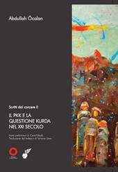 Scritti dal carcere. Il PKK e la questione Kurda nel XXI secolo. Vol. 2