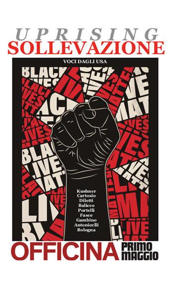 Uprising/Sollevazione. Voci dagli Usa. Opuscoli di Officina Primo Maggio  - Libro Edizioni Punto Rosso 2020 | Libraccio.it