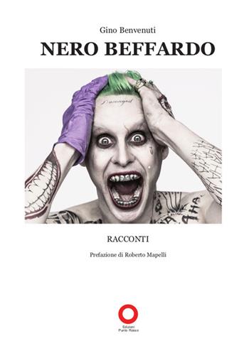 Nero beffardo - Gino Benvenuti - Libro Edizioni Punto Rosso 2022 | Libraccio.it