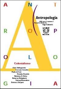 Antropologia. Il colonialismo  - Libro Meltemi 2002, Antropologia | Libraccio.it