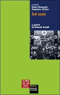 Sul male a partire da Hannah Arendt  - Libro Meltemi 2003, Mutazioni | Libraccio.it