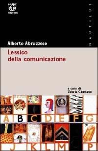 Lessico della comunicazione  - Libro Meltemi 2003, Nautilus | Libraccio.it