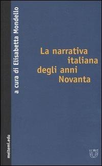 La narrativa italiana degli anni Novanta  - Libro Meltemi 2004, Meltemi.edu | Libraccio.it