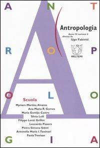 Antropologia (2004). Vol. 4: Scuola.  - Libro Meltemi 2004 | Libraccio.it