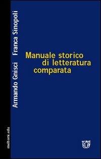 Manuale storico di letteratura comparata - Armando Gnisci, Franca Sinopoli - Libro Meltemi 2004, Meltemi.edu | Libraccio.it