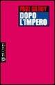 Dopo l'impero - Paul Gilroy - Libro Meltemi 2006, Le melusine | Libraccio.it