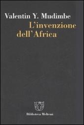 L' invenzione dell'Africa