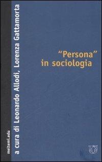 «Persona» in sociologia  - Libro Meltemi 2008, Meltemi.edu | Libraccio.it