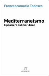 Mediterraneismo. Il pensiero antimeridiano