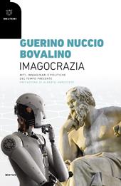 Imagocrazia. Miti, immaginari e politiche del tempo presente