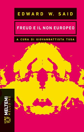 Freud e il non europeo - Edward W. Said - Libro Meltemi 2018, Le melusine | Libraccio.it