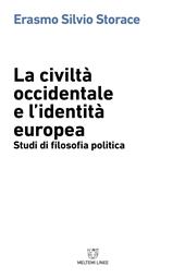 La civiltà occidentale e l'identità europea. Studi di filosofia politica