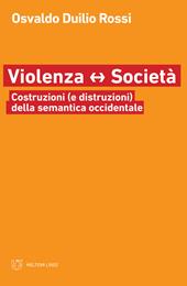 Violenza e società. Costruzioni (e distruzioni) della semantica occidentale