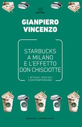 Starbucks a Milano e l'effetto don Chisciotte. I rituali sociali contemporanei