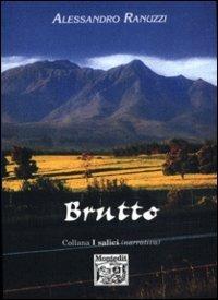 Brutto - Alessandro Ranuzzi - Libro Montedit 2000, I salici | Libraccio.it