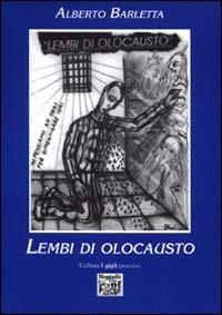 Lembi di olocausto - Alberto Barletta - Libro Montedit 2000, I gigli | Libraccio.it
