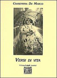 Versi di vita - Giuseppina De Marco - Libro Montedit 2000, I gigli | Libraccio.it