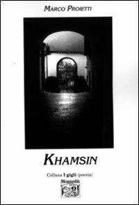 Khamsin - Marco Proietti - Libro Montedit 2001, I gigli | Libraccio.it