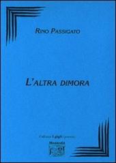 L' altra dimora