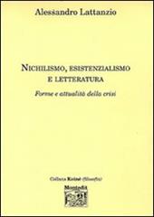 Nichilismo, esistenzialismo e letteratura. Forme e attualità della crisi