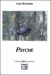 Psyche - Luigi Scartozzi - Libro Montedit 2002, I salici | Libraccio.it