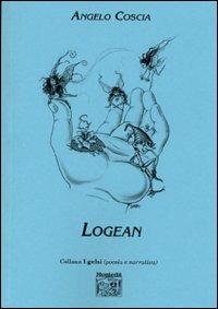 Logean - Angelo Coscia - Libro Montedit 2003, I gelsi | Libraccio.it