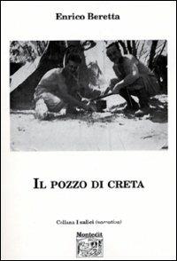 Il pozzo di creta - Enrico Beretta - Libro Montedit 2003, I salici | Libraccio.it