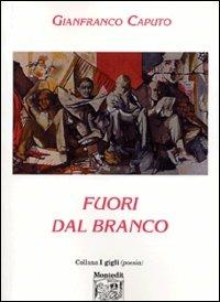 Fuori dal branco - Gianfranco Caputo - Libro Montedit 2003, I gigli | Libraccio.it
