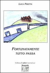 Fortunatamente tutto passa