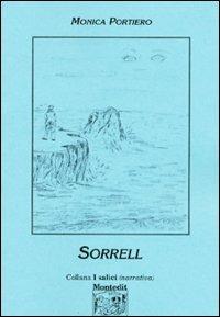 Sorrell - Monica Portiero - Libro Montedit 2004, I salici | Libraccio.it