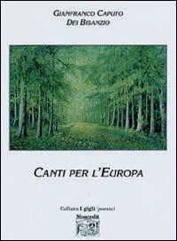 Canti per l'Europa - Gianfranco Caputo - Libro Montedit 2004, I gigli | Libraccio.it