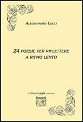 Ventiquattro poesie per riflettere a ritmo lento