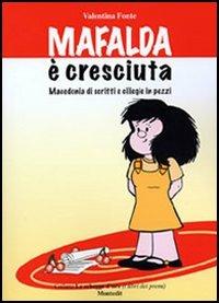 Mafalda è cresciuta - Valentina Fonte - Libro Montedit 2005, Le schegge d'oro (i libri dei premi) | Libraccio.it