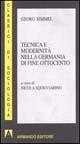 Tecnica e modernità nella Germania di fine Ottocento - Georg Simmel - Libro Armando Editore 2000, I classici della sociologia | Libraccio.it