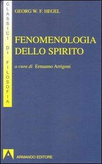 Fenomenologia dello spirito - Friedrich Hegel - Libro Armando Editore 2000, I classici della filosofia | Libraccio.it