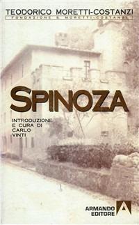 Spinoza - Teodorico Moretti Costanzi - Libro Armando Editore 2000, Opera omnia di Teodorico Moretti Costanzi | Libraccio.it