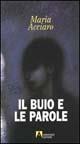Il buio e le parole - Maria Acciaro - Libro Armando Editore 2000, Narrativa | Libraccio.it