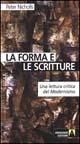 La forma e le scritture. Una lettura critica del modernismo - Peter Nicholls - Libro Armando Editore 2000, Hermes | Libraccio.it