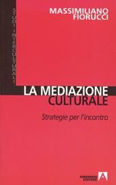 La mediazione culturale. Strategie per l'incontro