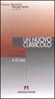 Un nuovo curricolo per la scuola dell'infanzia e di base  - Libro Armando Editore 2001, I problemi della didattica | Libraccio.it