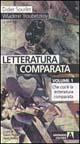 Letteratura comparata. Vol. 1: Che cos'è la letteratura comparata. - Didier Souiller, Wladimir Troubetzkoy - Libro Armando Editore 2001, Hermes | Libraccio.it