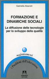 Formazione e dinamiche sociali. La diffusione delle tecnologie per lo sviluppo della qualità