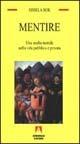 Mentire. Una scelta morale nella vita pubblica e privata - Sissela Bok - Libro Armando Editore 2003, Temi del nostro tempo | Libraccio.it