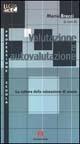 Valutazione e autovalutazione. La cultura della valutazione di scuola  - Libro Armando Editore 2003, Professione scuola | Libraccio.it