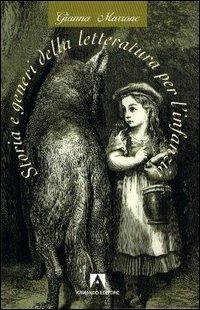 Storia e generi della letteratura per l'infanzia - Gianna Marrone - Libro Armando Editore 2003, Scaffale aperto/Pedagogia | Libraccio.it