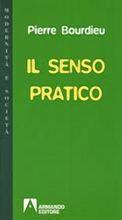 Il senso pratico - Pierre Bourdieu - Libro Armando Editore 2016, Modernità e società | Libraccio.it