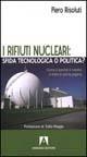 I rifiuti nucleari: sfida tecnologica o politica? Come e perché il mostro è finito in prima pagina - Piero Risoluti - Libro Armando Editore 2003, I libri di Kronos | Libraccio.it